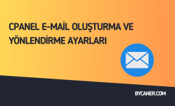 cPanel E-Mail Oluşturma ve Yönlendirme Ayarları