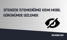Sitenizde İstemediğimiz Kısmı Mobil Görünümde Gizlemek