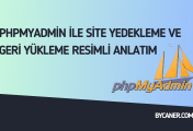 phpMyAdmin İle Site Yedekleme ve Geri Yükleme Resimli Anlatım