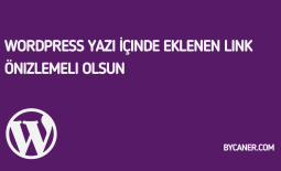 WordPress Yazı İçinde Eklenen Link Önizlemeli Olsun