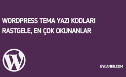 WordPress Tema Yazı Kodları Rastgele, En Çok Okunanlar