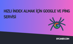 Hızlı İndex Almak İçin Google ve Ping Servisi