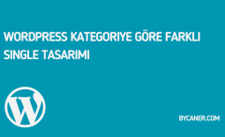 WordPress Kategoriye Göre Farklı Single Tasarımı