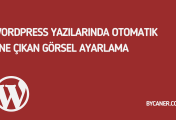 WordPress Yazı İçindeki İlk Resim Öne Çıkan Görsel Olsun
