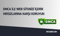 DMCA ile Web Sitenizi İçerik Hırsızlarına Karşı Koruyun