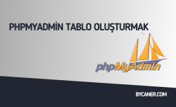 phpMyAdmin Tablo Oluşturmak