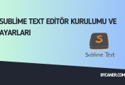 Sublime Text Editör Kurulumu ve Ayarları