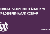 WordPress PHP Limit Değerleri ve wp-login.php Hatası Çözümü