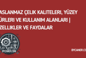 Paslanmaz Çelik Kaliteleri, Yüzey Türleri ve Kullanım Alanları | Özellikler ve Faydalar