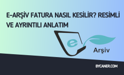 E-Arşiv Fatura Nasıl Kesilir? Resimli ve Ayrıntılı Anlatım
