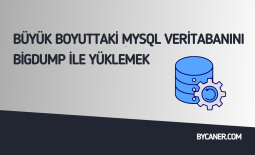 Büyük Boyuttaki Mysql Veritabanını Bigdump İle Yüklemek