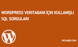 WordPress Veritabanı İçin Kullanışlı SQL Sorguları