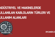 Endüstriyel ve Makinelerde Kullanılan Kabloların Türleri ve Kullanım Alanları