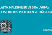 Plastik Malzemeler ve Gıda Uyumu: Pleksi, Delrin, Polietilen ve Diğerleri