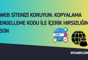Web Sitenizi Koruyun: Kopyalama Engelleme Kodu ile İçerik Hırsızlığına Son